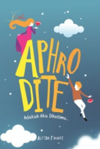 Aphrodite Adakah Aku Dihatimu