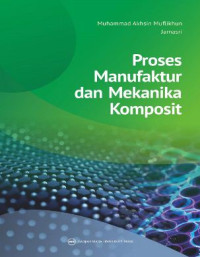 Proses Manufaktur dan Mekanika Komposit