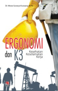 Ergonomi dan K3 (Kesehatan Keselamatan Kerja)