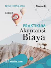 Image of Praktikum Akuntansi Biaya Edisi 2 Buku 2 Kertas Kerja