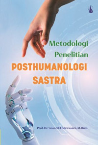Image of Metodologi Penelitian Posthumanologi Sastra