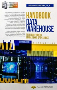 Handbook Data Warehouse: Teori dan Praktik Berbasiskan Open Source