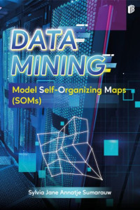 Image of Buku Referensi Data Mining Model Self-Organizing Maps (SOMs)