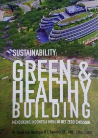 Sustainaibility Green & Healthy Building Mendukung Indonesia Menuju Net Zero Emission