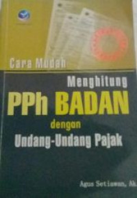 Cara Mudah Menghitung PPh Badan dengan Undang-Undang Pajak