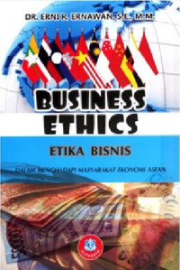 Business Ethics – Etika Bisnis dalam Menghadapi Masyarakat Ekonomi ASEAN (Ed Revisi)