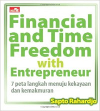 Financial and Time Freedom with Entrepreneur - 7 Peta Langkah Menuju Kekayaan dan Kemakmuran