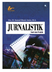 Jurnalistik : Teori dan Praktik