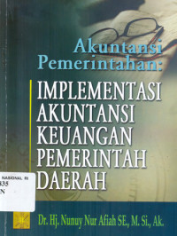 Akuntansi Pemerintahan : Implentasi Akuntansi Keuangan Pemerintah Daerah