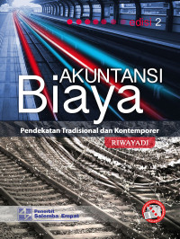 AKUNTANSI BIAYA PENDEKATAN TRADISIONAL DAN KONTEMPORER EDISI 2