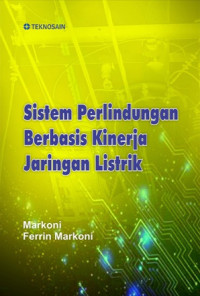 Sistem Perlindungan Berbasis Kinerja Jaringan Listrik