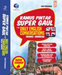 Kamus Pintar Supergaul : For Daily English Conversations Inggris-Indonesia