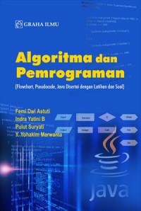Image of Algoritma dan Pemrograman : Flowchart, Pseudocode, Java Disertai dengan Latihan dan Soal