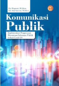 Komunikasi Publik : Implementasi Pengawasan Diseminasi Informasi Publik terkait Covid-19