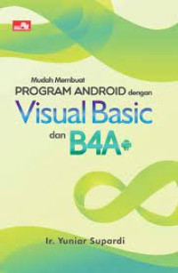 Mudah Membuat Program Android Dengan Visual Basic dan B4A