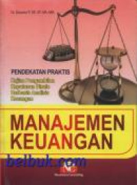 Manajemen Keuangan : Kajian Pengambilan Keputusam Bisnis Berbasis Analisis Kuangan