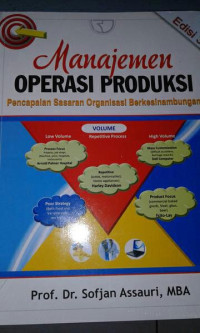 Manajemen Operasi Produksi : Pencapaian Sasaran Organisasi Berksinambungan (Edisi 3)