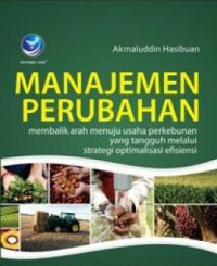 Manajemen Perubahan : Teori dan Aplikasi Pada Organisasi Publik dan Bisnis