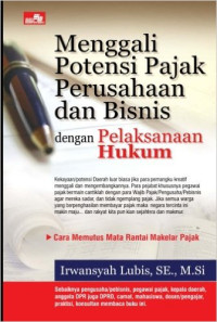 Menggali Potensi Pajak Perusahaan dan Bisnis dengan Pelaksanaan hukum