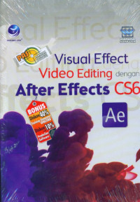 Pas Panduan Aplikatif & Solusi : Visual Effect Video Editing dengan After Effects CS6