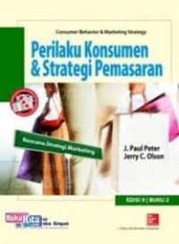 Perilaku Konsumen & Strategi Pemasaran : Rencana, Strategi & Marketing Buku 2