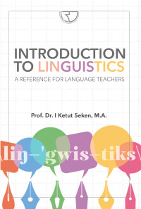 INTRODUCTION TO LINGUISTICS : A REFERENCE FOR LANGUAGE TEACHERS