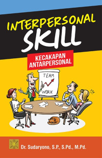 Interpersonal Skill: Kecakapan Antarpersonal