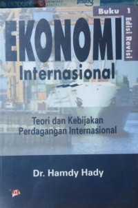 Image of Ekonomi Internasional : Teori dan Kebijakan Perdagangan Internasional