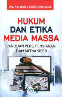 Hukum Dan Etika Media Masa (Panduan Pers, Penyiaran, dan Media Siber