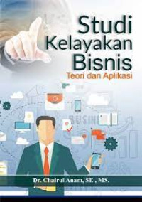 Studi Kelayakan Bisnis  Teori Dan Aplikasi