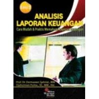 Image of Analisis Laporan Keuangan : Cara Mudah & Praktis Memahami Laporan Keuangan