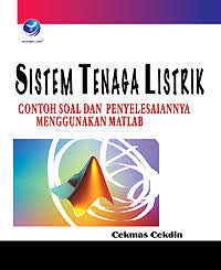 SISTEM TENAGA LISTRIK : CONTOH SOAL DAN PENYELESAIAN MENGGUNAKAN MATLAB