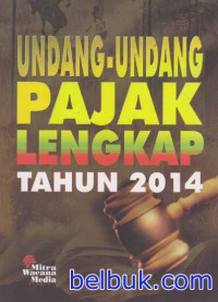 Undang-Undang Pajak Lanjutan Lengkap Tahun 2012