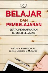 Belajar Dan Pembelajaran : Serta Pemanfaatan Sumber Belajar