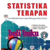 Statistika Terapan: Cara Mudah dan Cepat Menganalisis Data