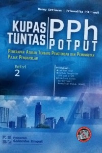 Kupas Tuntas PPH POPUT : Penerapan Aturan Terbaru Pemotongan dan Pengumutan Pajak Penghasilan