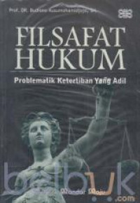 Filsafat Hukum Problematika Ketertiban Yang Adil