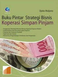 Buku Pintar Strategi Bisnis Koperasi Simpan Pinjam