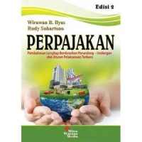 Perpajakan Pembahasan Lengkap Berdasarkan Perundang-Undangan dan Aturan Pelaksanaan Terbaru