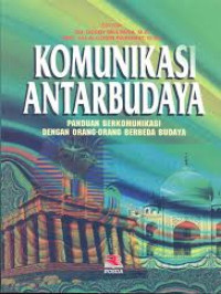 Komunikasi Antar Budaya : Panduan Berkomunikasi Dengan Orang-Orang Berbeda Budaya