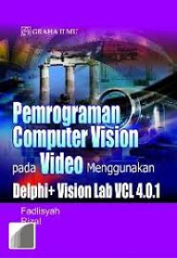 Pemrograman Computer Vision pada Video Menggunakan Delphi+ Vision Lab VCL 4.0.1