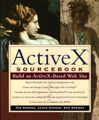 ActiveX Sourcebook : Build an ActiveX-Based Web Site