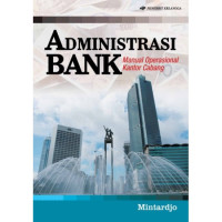 Administrasi Bank : Manual Perasional Kantor Cabang