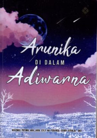 Arunika Di Dalam Adiwarna