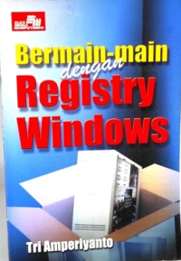 Bermain-main dengan Registry Windows