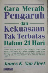 Cara Meraih Pengaruh Dan Kekuasaan Tak Terbatas Dalam 21 Hari