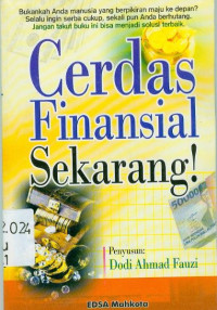 Cerdas Finansial, Sekarang