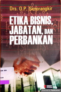 Etika ; Bisnis, Jabatan, Dan Perbankan