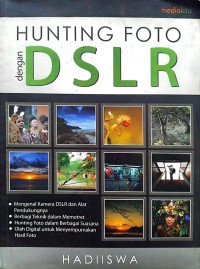 Hunting Foto Dengan DSLR