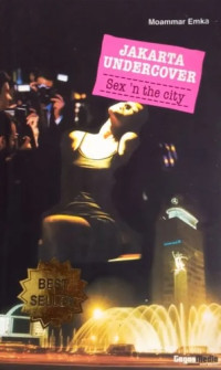 Image of Jakarta Undercover : Sex 'n The City